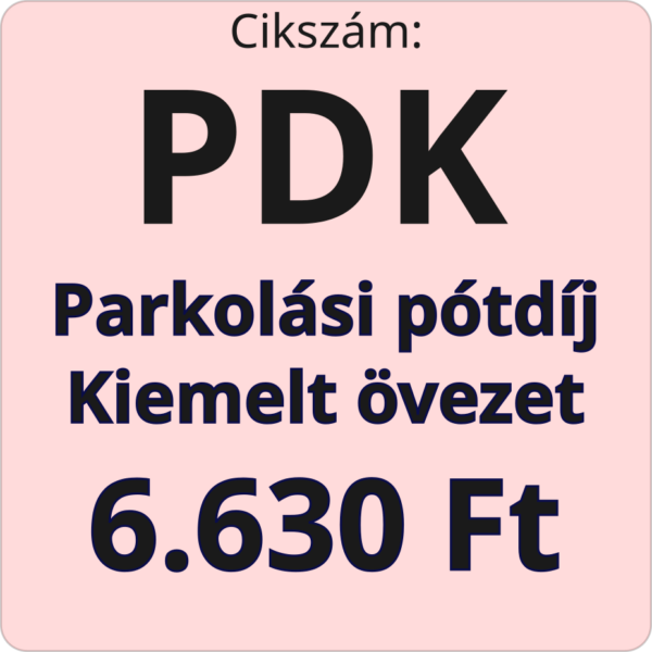 Parkolási pótdíj kiemelt övezetben (6.630 Ft)